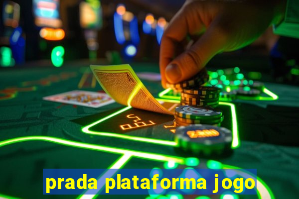 prada plataforma jogo